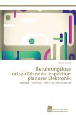Beruhrungslose ortsaufloesende Inspektion planarer Elektronik af Martin Koerdel