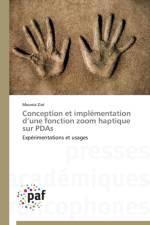 Conception Et Implementation D Une Fonction Zoom Haptique Sur PDAs af Ziat-M