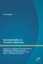 Unsicherheiten in Creative Industries af Ki Hong Nam