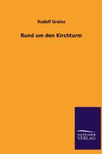 Rund Um Den Kirchturm af Rudolf Greinz