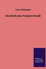 Die Briefe Des Fraulein Brandt af Felix Hollaender