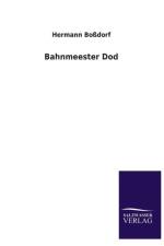 Bahnmeester Dod af Hermann Bossdorf