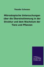Mikroskopische Untersuchungen Uber Die Ubereinstimmung in Der Struktur Und Dem Wachstum Der Tiere Und Pflanzen af Theodor Schwann
