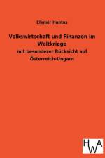Volkswirtschaft Und Finanzen Im Weltkriege af Elemer Hantos