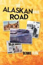 Alaskan Haul Road af Bennie Burk
