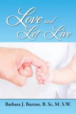 Love and Let Live af B Sc M S W Barbara J Burton