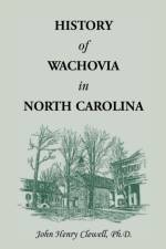 History of Wachovia in North Carolina, 1752-1902 af John H Clewell