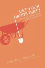 Get Your Hands Dirty af Jordan J Ballor