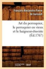Art Du Perruquier, Le Perruquier En Vieux Et Le Baigneur-Etuviste, (Ed.1767) af Francois-Alexandre Pierre de Garsault