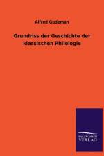 Grundriss Der Geschichte Der Klassischen Philologie