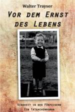 VOR Dem Ernst Des Lebens af Walter Trayser