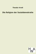 Die Religion Der Sozialdemokratie af Theodor Arndt