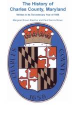 History of Charles County, Maryland, Written in Its Tercentenary Year of 1958 af Paul Dennis Brown