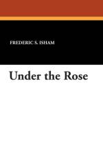 Under the Rose af Frederic S Isham