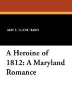 Heroine of 1812 af Amy E Blanchard