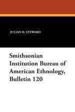 Smithsonian Institution Bureau of American Ethnology, Bulletin 120 af Julian H Steward