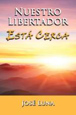 Nuestro Libertador Esta Cerca af Jose Luna
