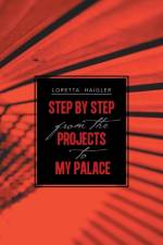 Step by Step from the Projects to My Palace af Loretta Haigler