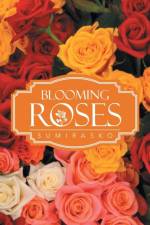 Blooming Roses af Sumirasko