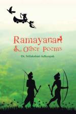 Ramayana and Other Poems af Dr. Srilakshmi Adhyapak