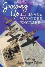 Growing Up in 1940s War-Torn England af Joyce Holgate DeMille