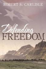 Defending Freedom af Robert S Carlisle