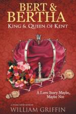 Bert & Bertha, King & Queen of Kent