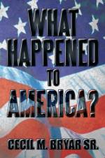 What Happened to America? af Cecil M
