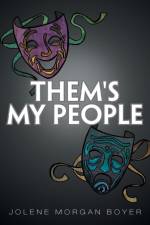 Them's My People af Jolene Morgan Boyer