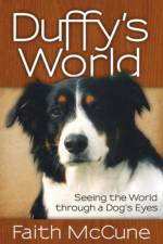 Duffy's World af Faith McCune