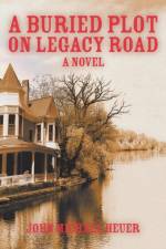 Buried Plot on Legacy Road af John Michael Heuer