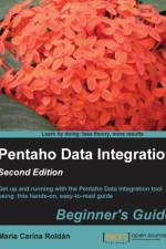 Pentaho Data Integration Beginner's Guide af Maria Carina Roldan