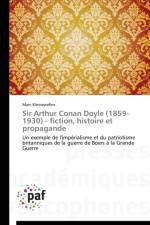 Sir Arthur Conan Doyle (1859-1930) - Fiction, Histoire Et Propagande af Kleinewefers-M