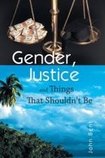 Gender, Justice and Things That Shouldn't Be af John Bent