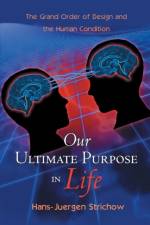 Our Ultimate Purpose in Life af Hans-Juergen Strichow