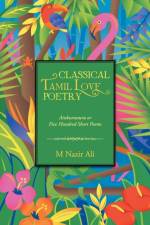 Classical Tamil Love Poetry af M Nazir Ali