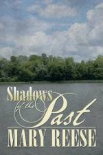 Shadows of the Past af Mary Reese