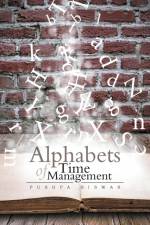 Alphabets of Time Management af Pushpa Biswas