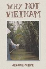 Why not Vietnam af Jeanne Coree