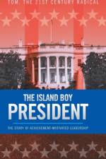 Island Boy President af the 21st Century Radical Tom
