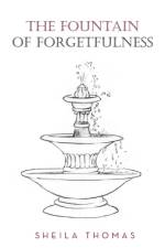 Fountain of Forgetfulness af Sheila Thomas