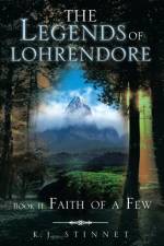 Legends of Lohrendore af K J Stinnet