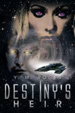 Destiny's Heir af Y M Roger