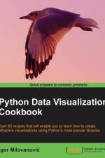 Python Data Visualization Cookbook af Igor Milovanovic