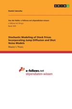 Stochastic Modeling of Stock Prices Incorporating Jump Diffusion and Shot Noise Models af Daniel Janocha