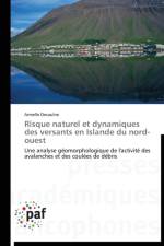 Risque Naturel Et Dynamiques Des Versants En Islande Du Nord-Ouest af Decaulne-A