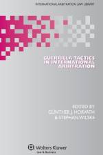 Guerrilla Tactics in International Arbitration af Gunther J. Horvath