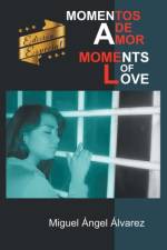 Momentos de amor af Miguel Angel Alvarez Arias