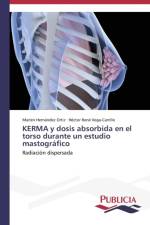 KERMA y dosis absorbida en el torso durante un estudio mastografico af Hernandez Ortiz Marlen