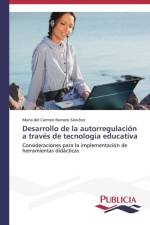 Desarrollo de la autorregulacion a traves de tecnologia educativa af Romero Sanchez Maria del Carmen